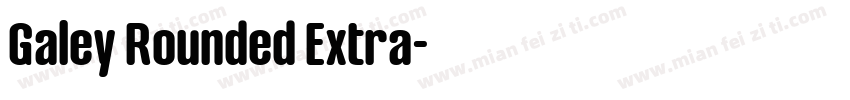 Galey Rounded Extra字体转换